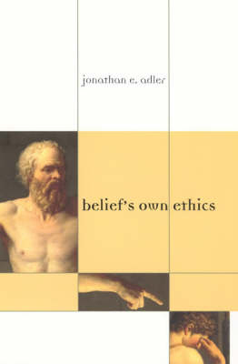 Belief's Own Ethics - Jonathan E. Adler