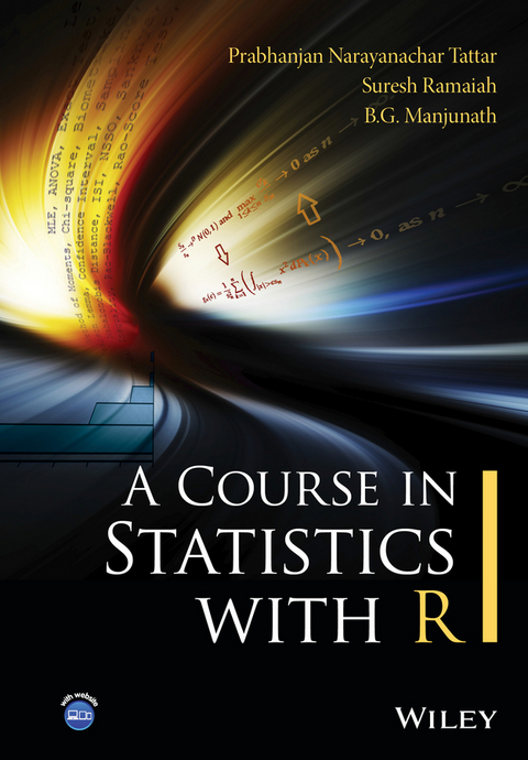 A Course in Statistics with R - Prabhanjan N. Tattar, Suresh Ramaiah, B. G. Manjunath