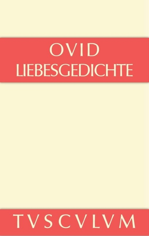 Liebesgedichte / Amores -  Ovid