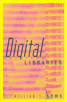 Digital Libraries - William Y. Arms