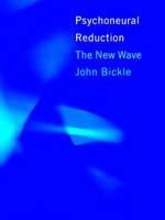 Psychoneural Reduction - John W. Bickle  Jr.