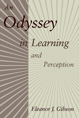 An Odyssey in Learning and Perception - Eleanor J. Gibson