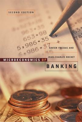 Microeconomics of Banking - Xavier Freixas, Jean-Charles Rochet