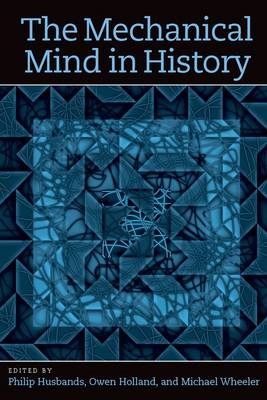 The Mechanical Mind in History - 