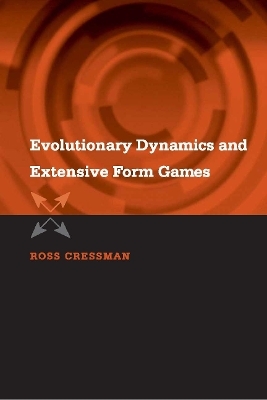 Evolutionary Dynamics and Extensive Form Games - Ross Cressman