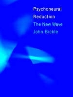 Psychoneural Reduction - John Bickle