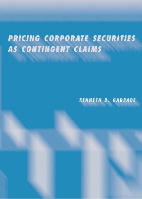 Pricing Corporate Securities as Contingent Claims - Kenneth D. Garbade