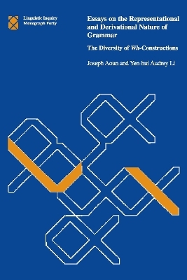 Essays on the Representational and Derivational Nature of Grammar - Joseph E. Aoun, Yen-hui Audrey Li