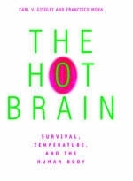 The Hot Brain - Carl V Gisolfi, Francisco Mora