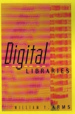 Digital Libraries - William Y Arms