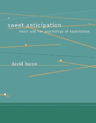 Sweet Anticipation - David Huron