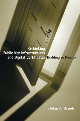 Rethinking Public Key Infrastructures and Digital Certificates - Stefan Brands