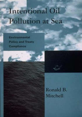 Intentional Oil Pollution at Sea - Ronald B. Mitchell