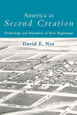 America as Second Creation - David E Nye