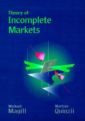 Theory of Incomplete Markets - Michael Magill, Martine Quinzii