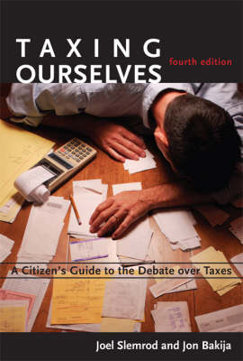 Taxing Ourselves - Joel Slemrod, Jon Bakija