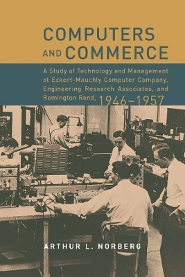 Computers and Commerce - Arthur L. Norberg