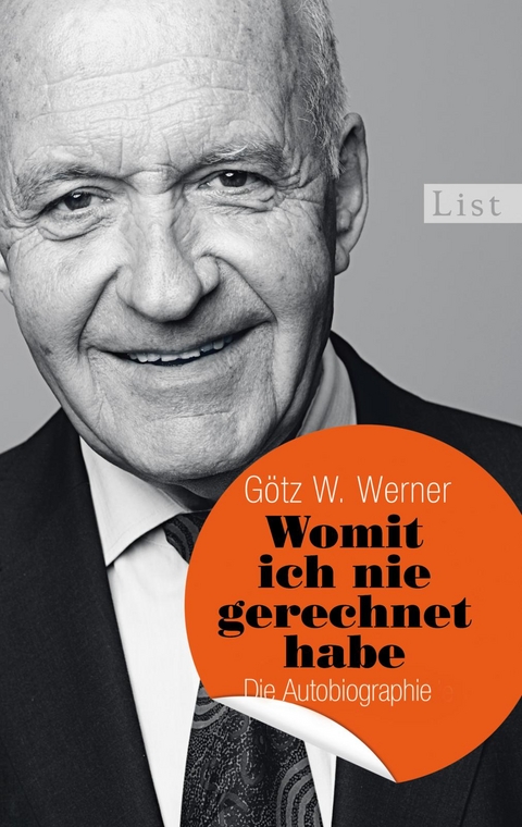 Womit ich nie gerechnet habe - Götz W. Werner