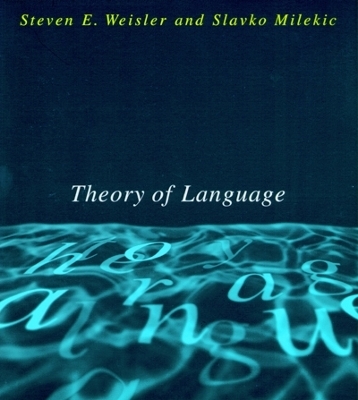 Theory of Language - Steven E. Weisler, Slavoljub Milekic