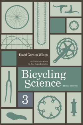 Bicycling Science - David Gordon Wilson