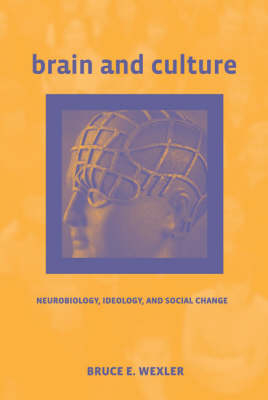 Brain and Culture - Bruce E. Wexler