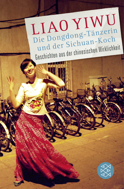 Die Dongdong-Tänzerin und der Sichuan-Koch -  Liao Yiwu