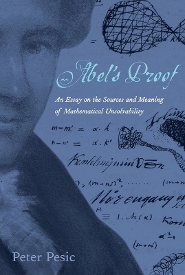 Abel's Proof - Peter Pesic