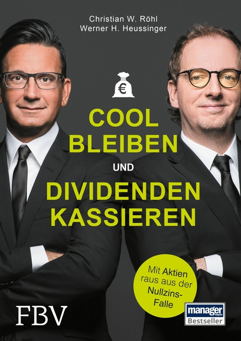 Cool bleiben und Dividenden kassieren - Werner H. Heussinger, Christian W. Röhl