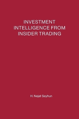 Investment Intelligence from Insider Trading - H. Nejat Seyhun