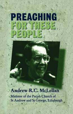 Preaching for These People - Andrew R.C. McLellan