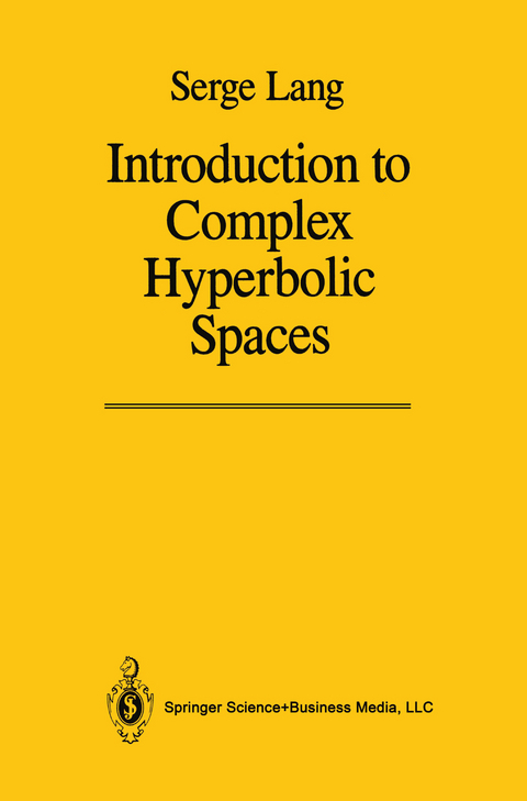 Introduction to Complex Hyperbolic Spaces - Serge Lang