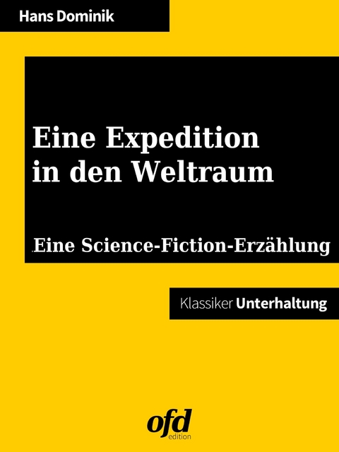 Eine Expedition in den Weltraum -  Hans Dominik