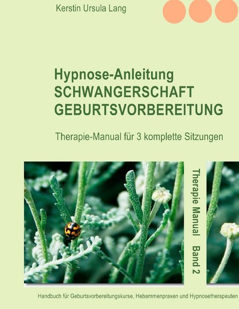 Hypnose-Anleitung Schwangerschaft und Geburtsvorbereitung -  Kerstin Ursula Lang