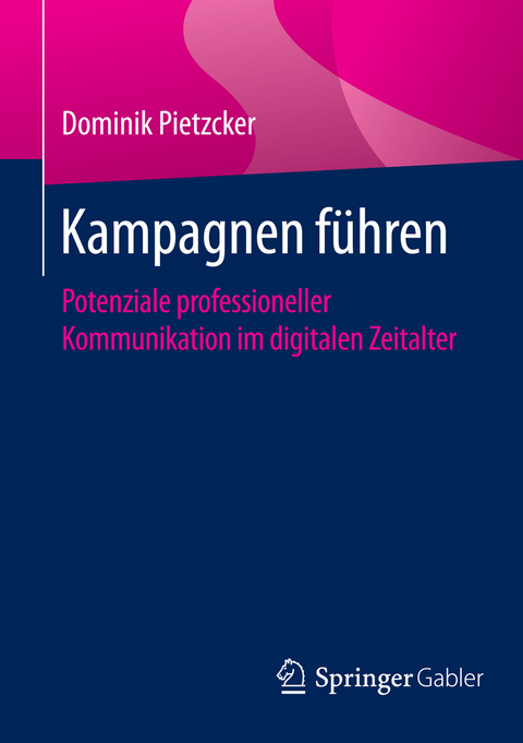 Kampagnen führen -  Dominik Pietzcker