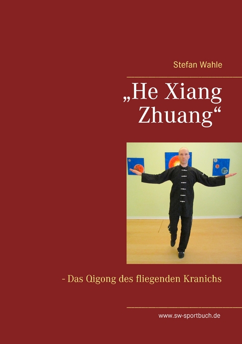 „He Xiang Zhuang“ - Stefan Wahle