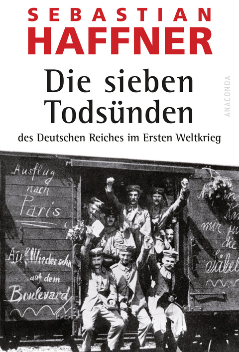 Die sieben Todsünden des Deutschen Reiches im Ersten Weltkrieg - Sebastian Haffner