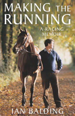 Making the Running - Ian Balding