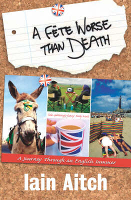 A Fete Worse Than Death - Iain Aitch