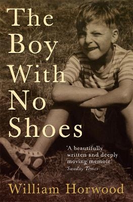 The Boy With No Shoes - William Horwood