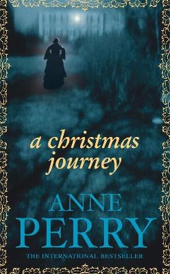 A Christmas Journey (Christmas Novella 1) - Anne Perry