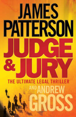 Judge and Jury - James Patterson, Andrew Gross