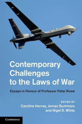 Contemporary Challenges to the Laws of War - 