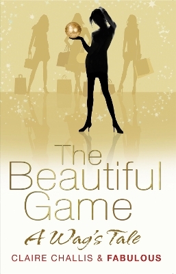 The Beautiful Game - Claire Challis,  Fabulous