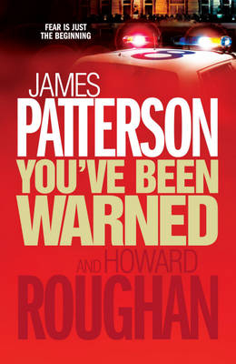 You've Been Warned - James Patterson, Howard Roughan