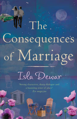 The Consequences Of Marriage - Isla Dewar