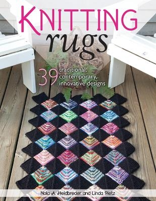 Knitting Rugs - Nola A. Heidbreder, Linda Pietz