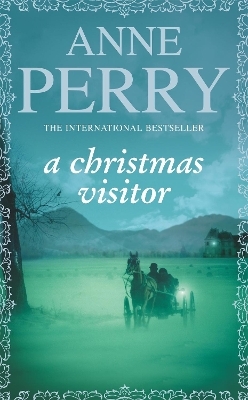 A Christmas Visitor (Christmas Novella 2) - Anne Perry