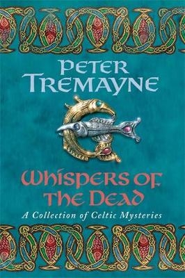 Whispers of the Dead - Peter Tremayne