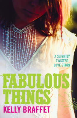 Fabulous Things - Kelly Braffet