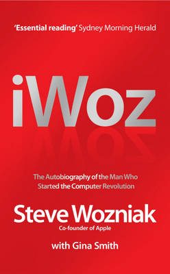 I, Woz - Steve Wozniak